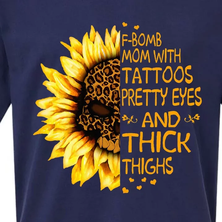 Funny Fbomb Mom With Tattoos Pretty Eyes And Thick Thighs Sueded Cloud Jersey T-Shirt