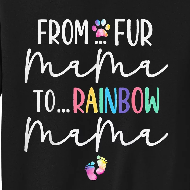 From Fur Mama To Rainbow Mama, Pregnancy Mom Mother's Day Tall Sweatshirt