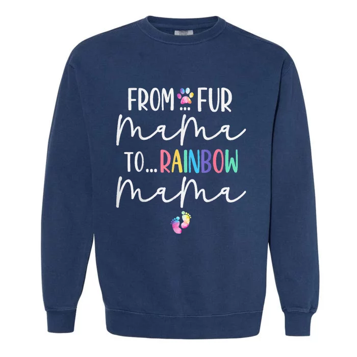 From Fur Mama To Rainbow Mama, Pregnancy Mom Mother's Day Garment-Dyed Sweatshirt