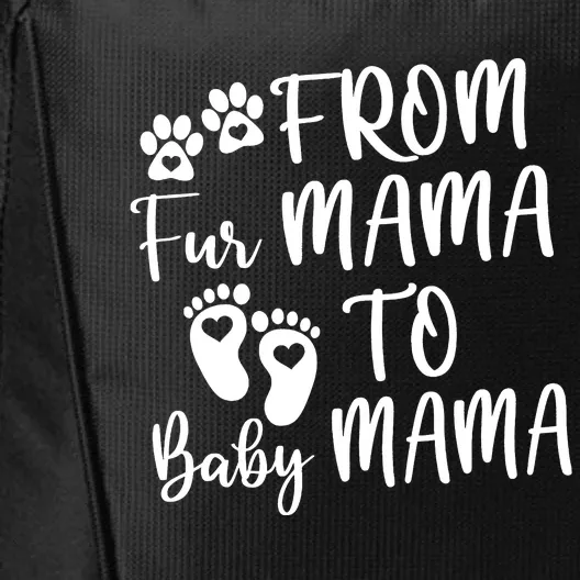 From Fur Mama To Baby Mama City Backpack