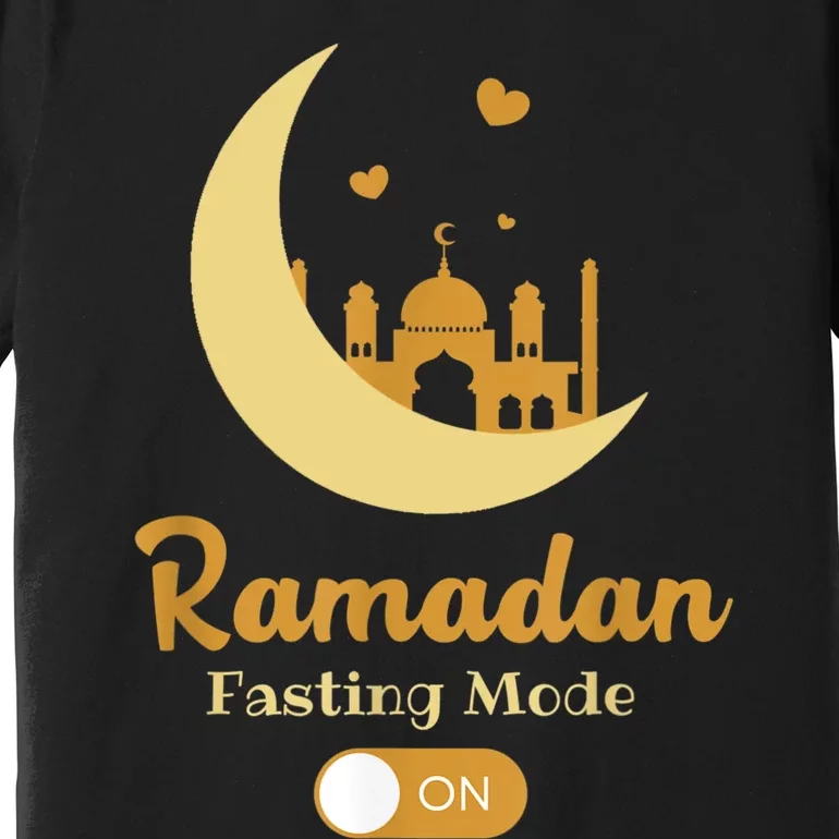 Funny Fasting Mode Ramadan On Cool Islamic Fasting For Premium T-Shirt