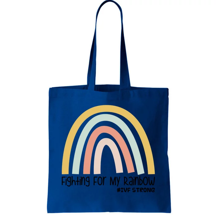 Fighting For My Rainbow Ivf Strong Gift Tote Bag