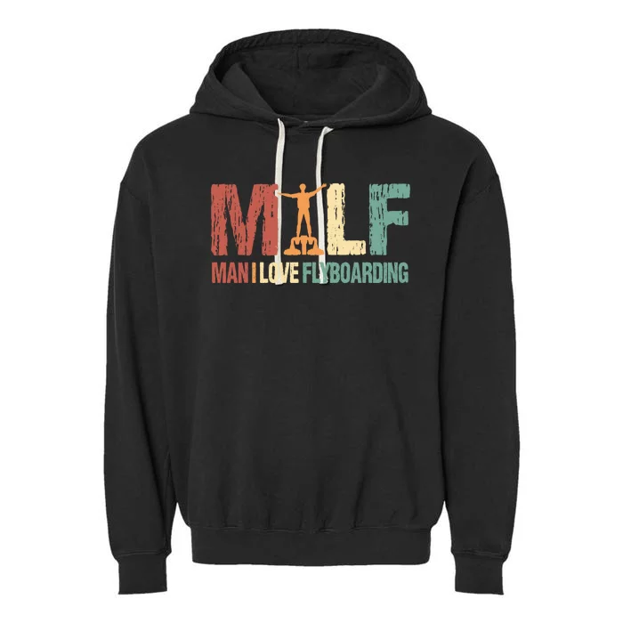 Flyboard Funny Milf I Love Flyboarding Water Sports Gift Garment-Dyed Fleece Hoodie