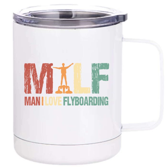 Flyboard Funny Milf I Love Flyboarding Water Sports Gift Front & Back 12oz Stainless Steel Tumbler Cup