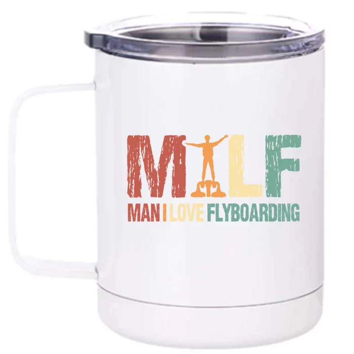 Flyboard Funny Milf I Love Flyboarding Water Sports Gift Front & Back 12oz Stainless Steel Tumbler Cup