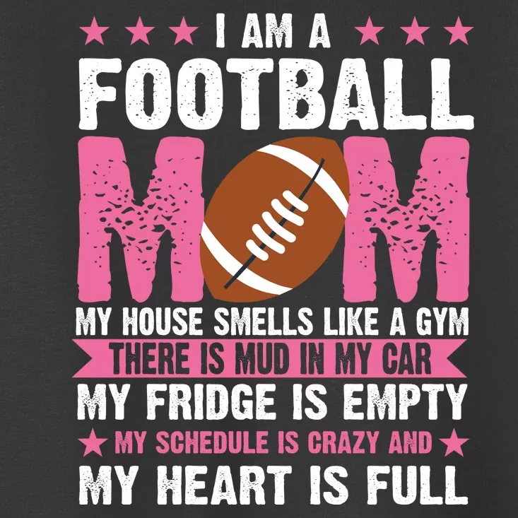 Funny Football Mom Quote Fan Toddler T-Shirt