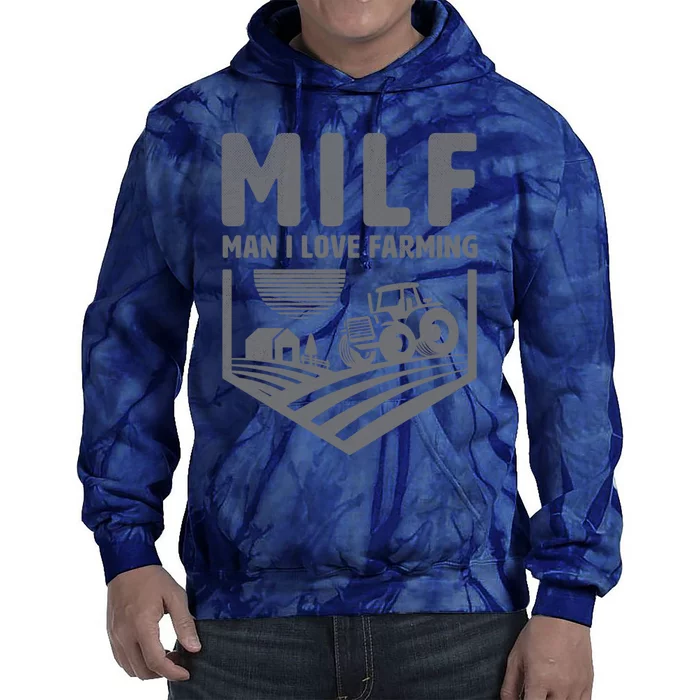 Funny Farmer Milf Man I Love Farming Gift Tie Dye Hoodie