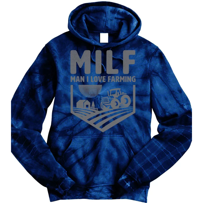 Funny Farmer Milf Man I Love Farming Gift Tie Dye Hoodie