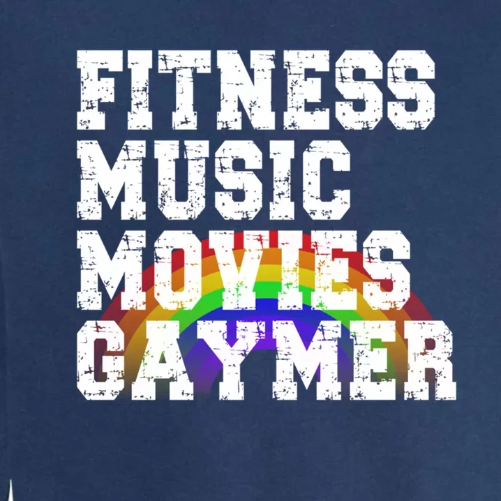 Funny Fitness Music Movies Gaymer Rainbow Cute Gift Gay Pride Great Gift Garment-Dyed Sweatshirt