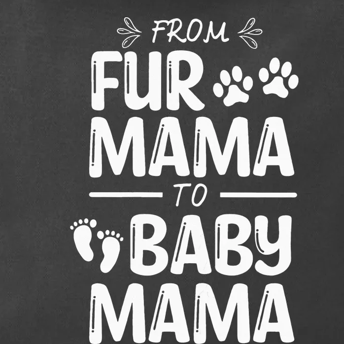 FROM FUR MAMA TO BABY MAMA Pregnant Cat Dog Lover New Mom Zip Tote Bag