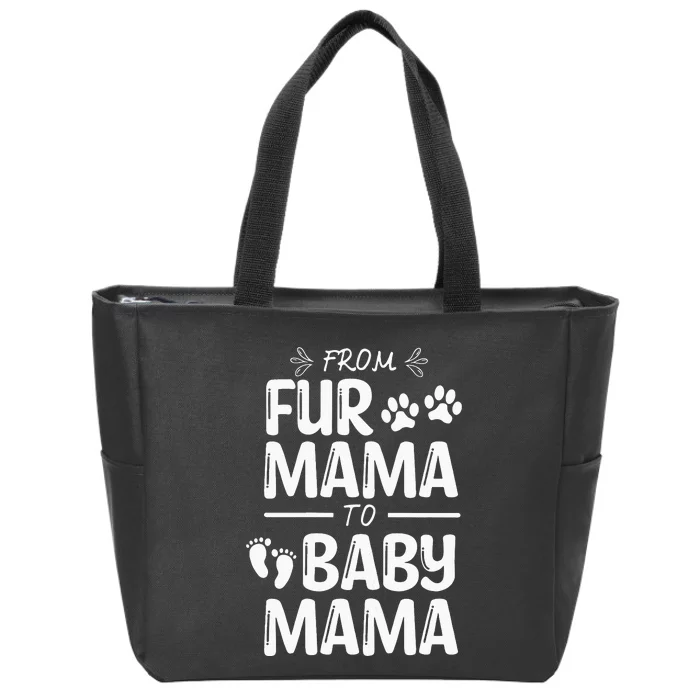 FROM FUR MAMA TO BABY MAMA Pregnant Cat Dog Lover New Mom Zip Tote Bag