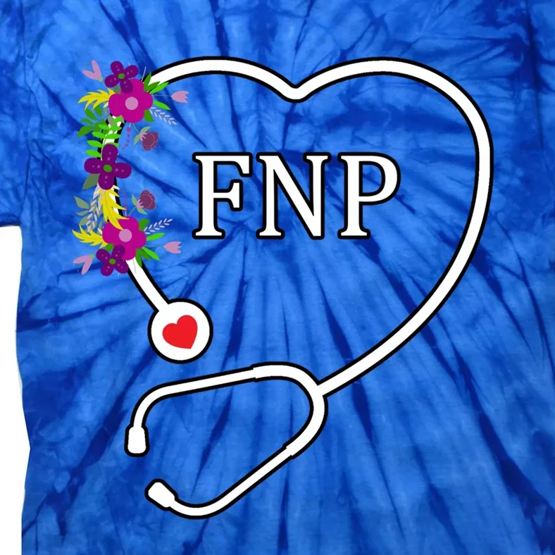 Fnp Family Nurse Practitioner Floral Heart Stethoscope Gift Tie-Dye T-Shirt