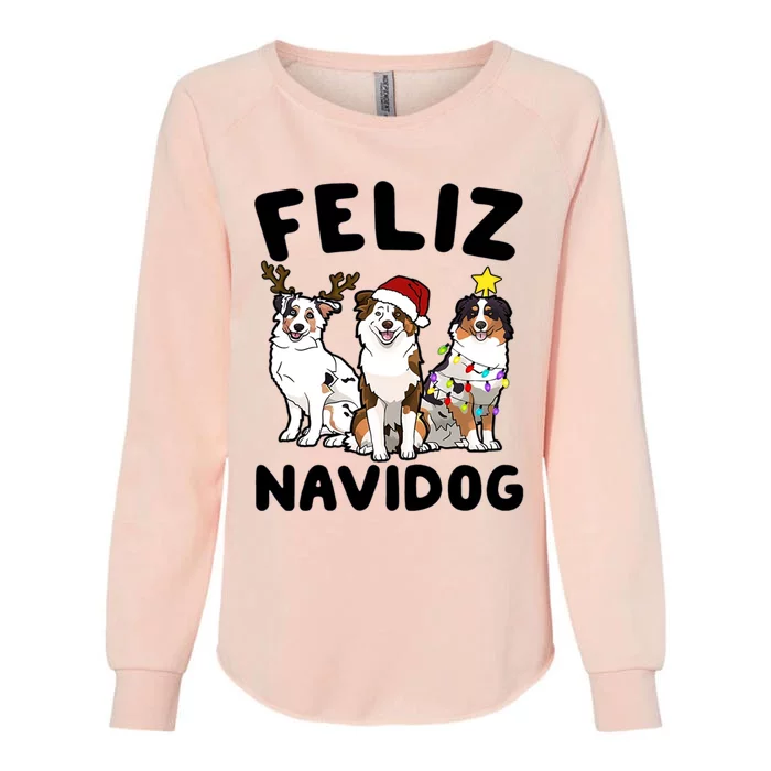 Funny Feliz Navidog Australian Shepherd Dog Lover Gift Xmas Cute Gift Womens California Wash Sweatshirt