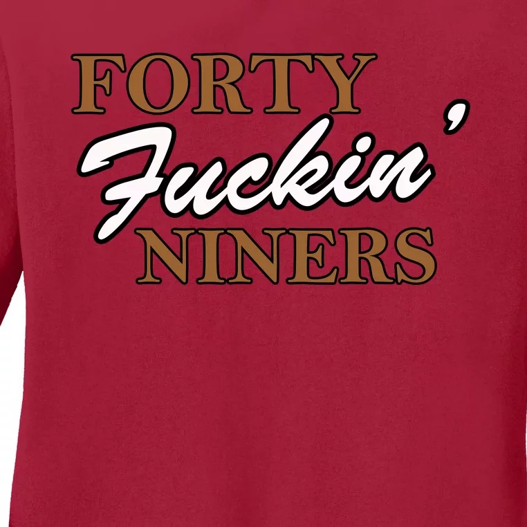 Forty Fuckin Niners Ladies Long Sleeve Shirt