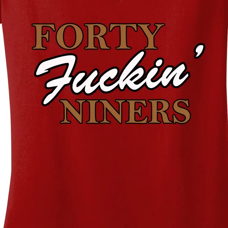 Forty Fuckin Niners Women's V-Neck T-Shirt