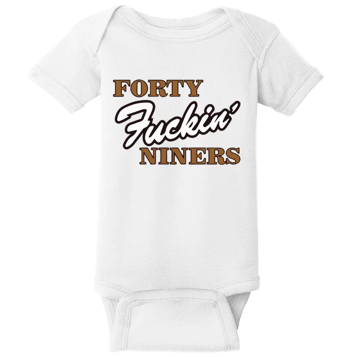 Forty Fuckin Niners Baby Bodysuit