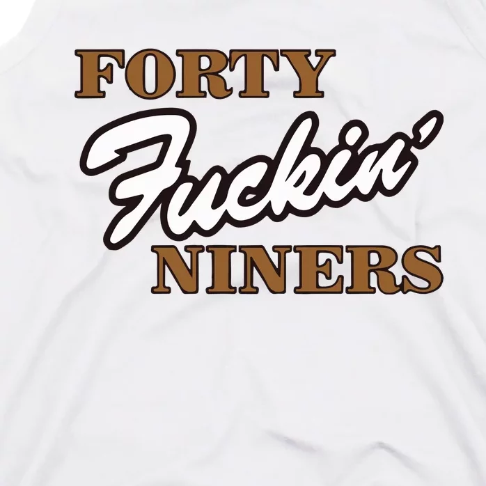 Forty Fuckin Niners Tank Top