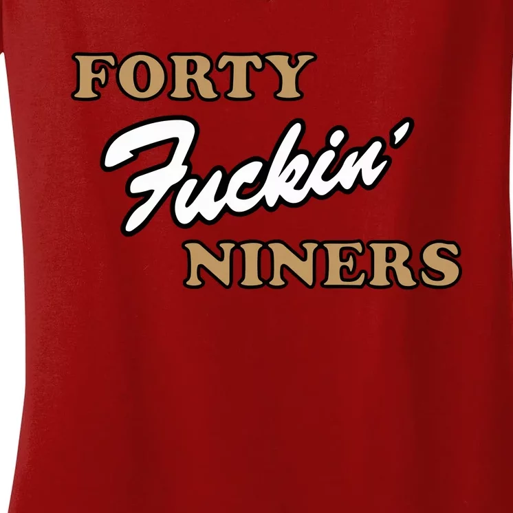 Forty Fuckin Niners Women's V-Neck T-Shirt