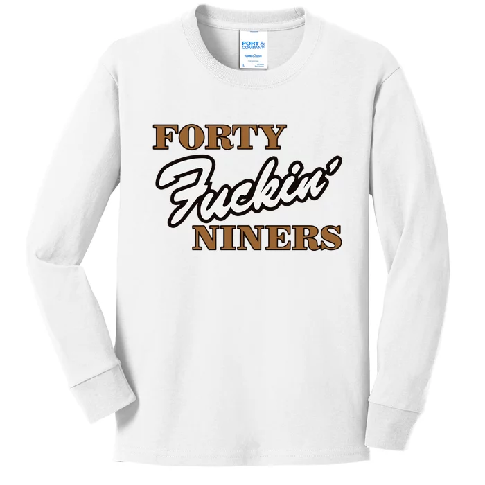 Forty Fuckin Niners Kids Long Sleeve Shirt