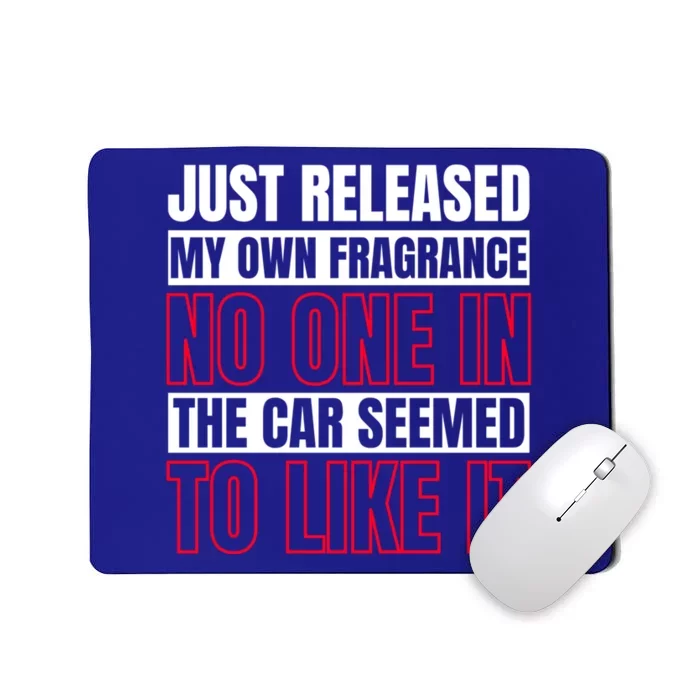 Funny Fart New Fragrance Sarcastic Saying Humor Gift Mousepad