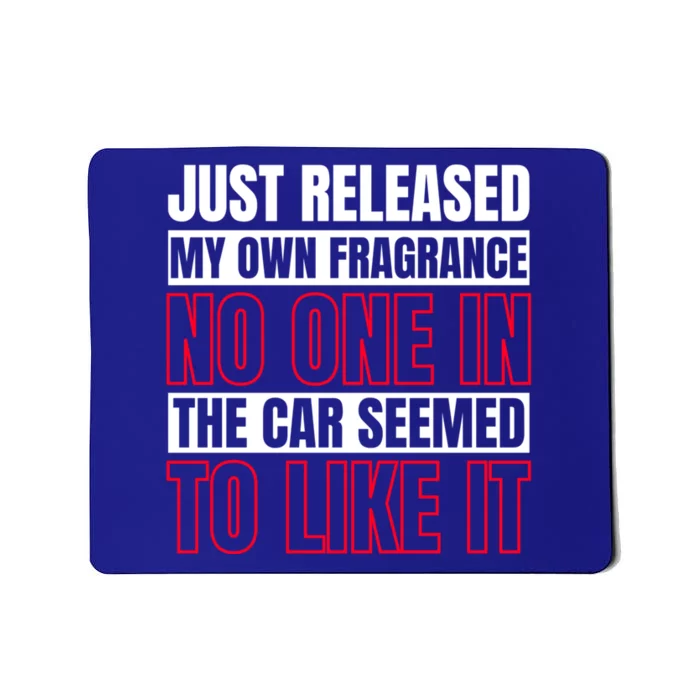 Funny Fart New Fragrance Sarcastic Saying Humor Gift Mousepad