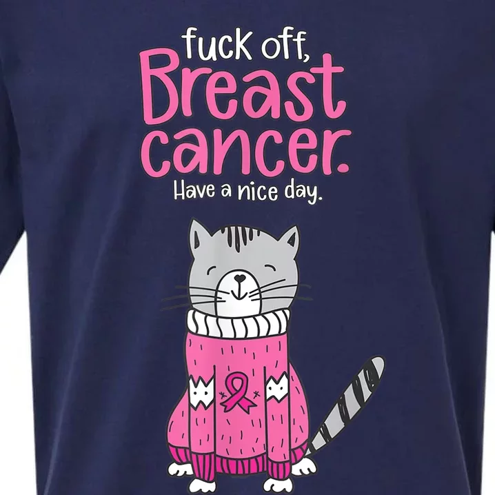 Funny Fuck Off Breast Cancer Have A Nice Day Cat Sueded Cloud Jersey T-Shirt