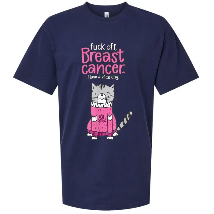 Funny Fuck Off Breast Cancer Have A Nice Day Cat Sueded Cloud Jersey T-Shirt