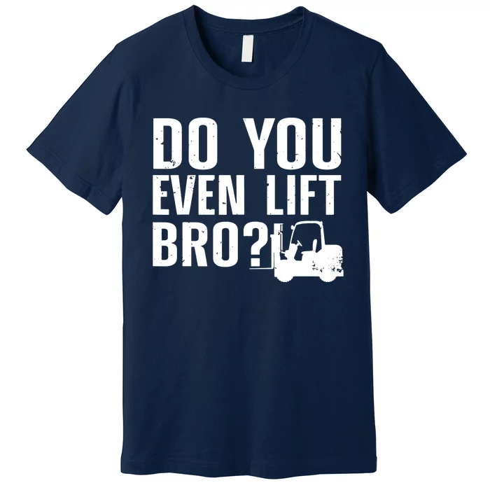 Funny Forklift Operator Design For Men Women Forklift Driver Premium T-Shirt