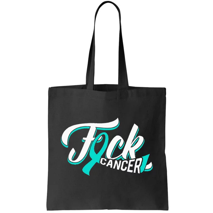 Funny Fuck Ovarian Cancer Teal Ribbon Gift Cancer Survivor Tote Bag