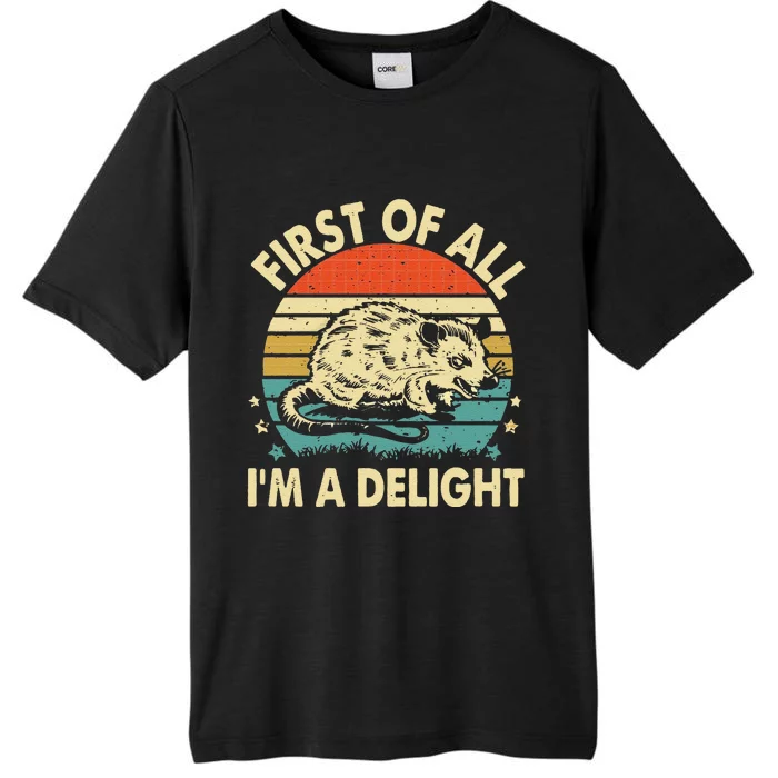 Funny First Of All IM A Delight Gift ChromaSoft Performance T-Shirt