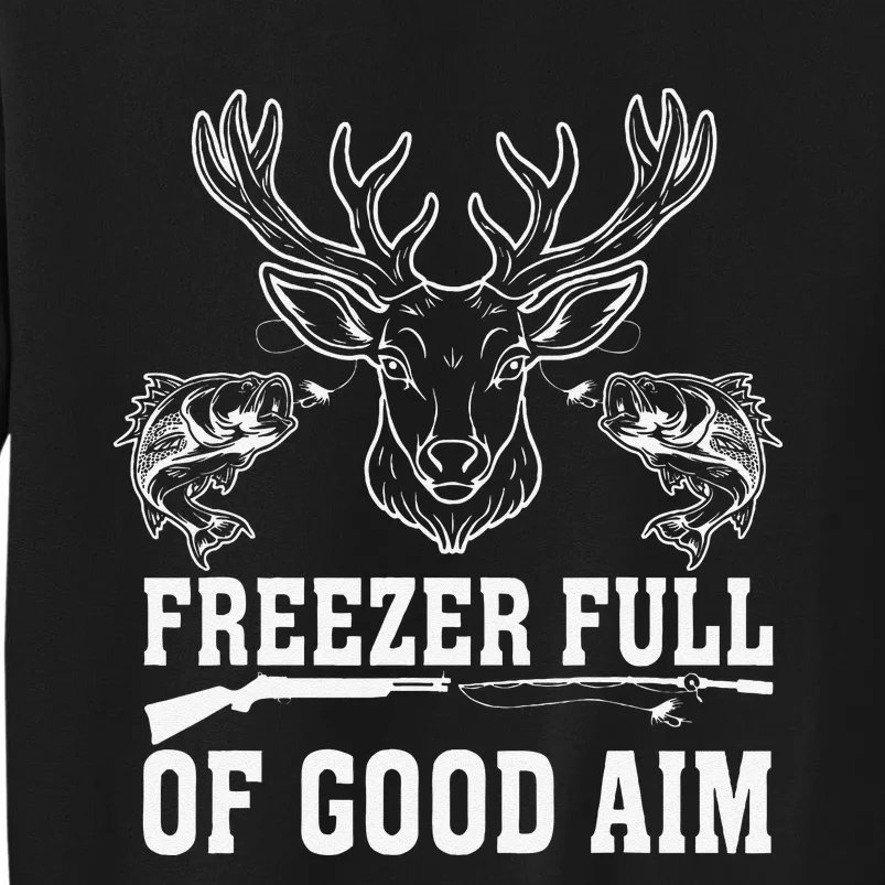 Freezer Full Of Good Aim Deer Hunting Season Hunter Tall Sweatshirt