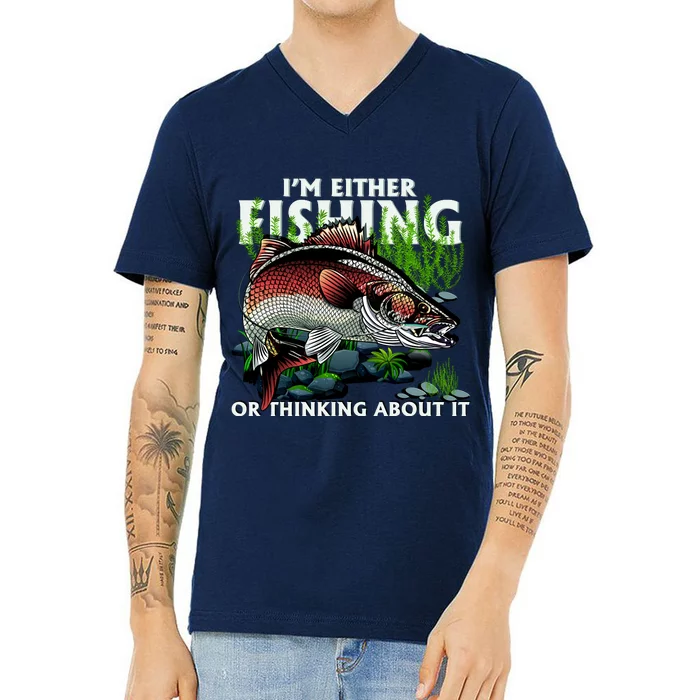 Funny Fishing Or Thinking About It V-Neck T-Shirt