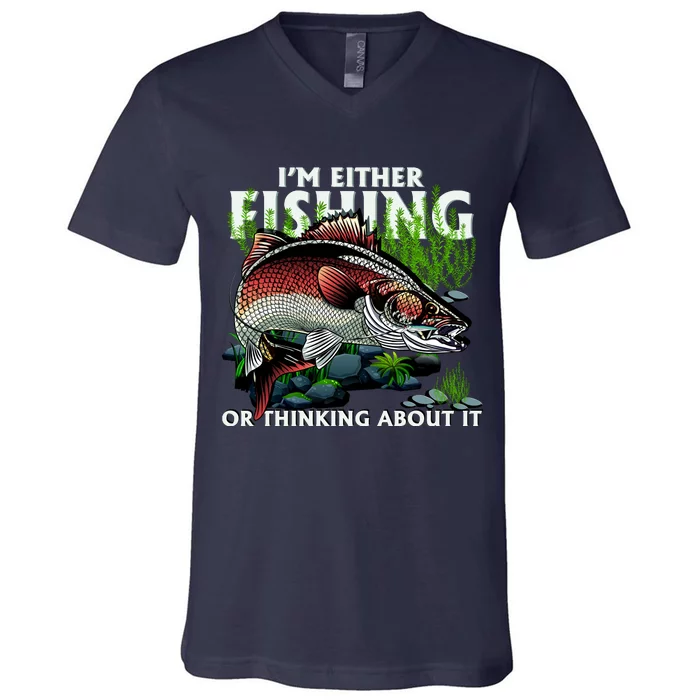 Funny Fishing Or Thinking About It V-Neck T-Shirt