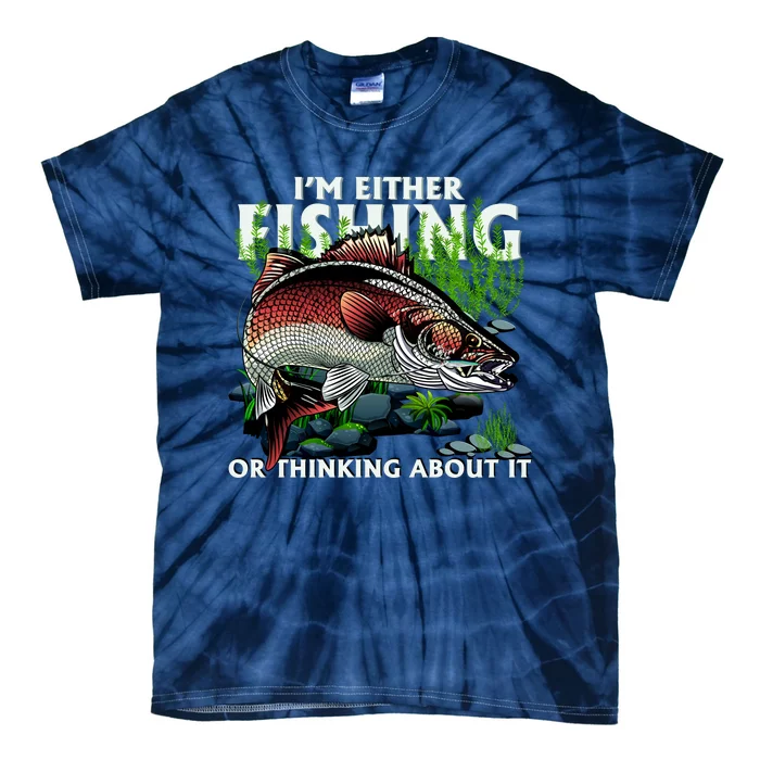 Funny Fishing Or Thinking About It Tie-Dye T-Shirt