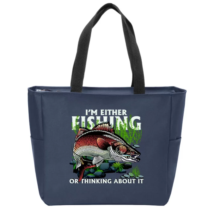 Funny Fishing Or Thinking About It Zip Tote Bag