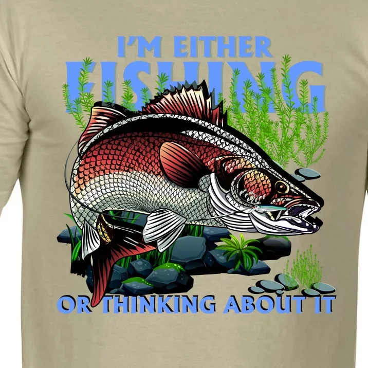 Funny Fishing Or Thinking About It Comfort Colors T-Shirt