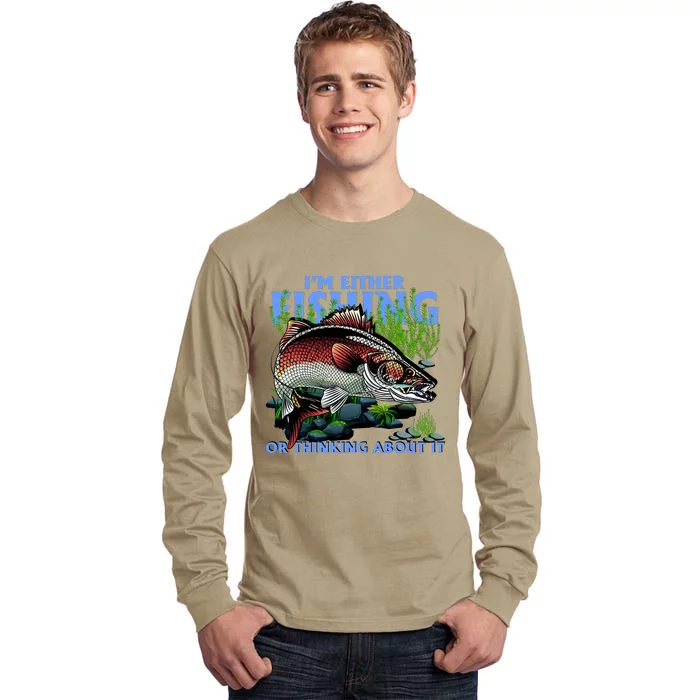 Funny Fishing Or Thinking About It Tall Long Sleeve T-Shirt