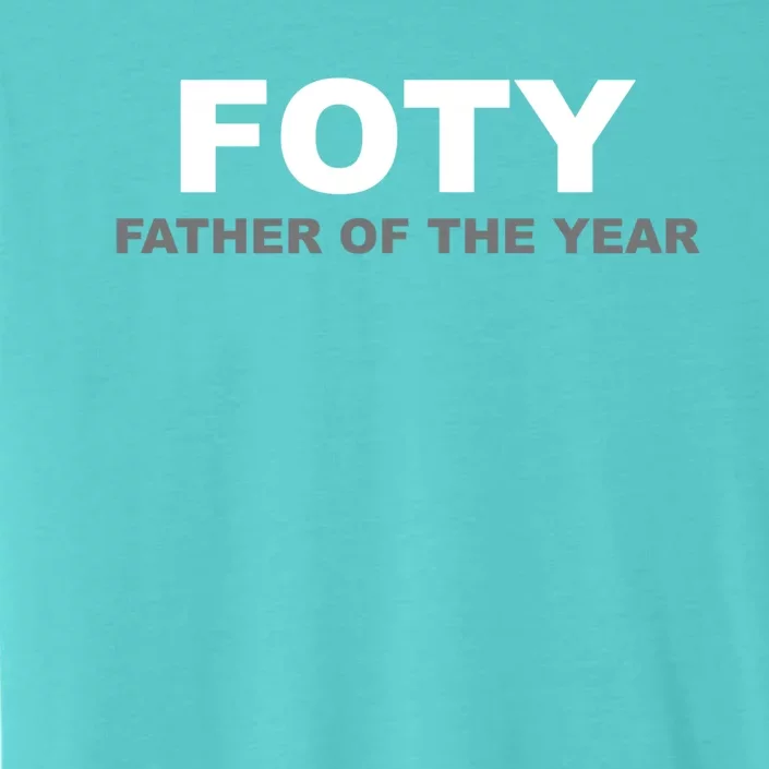 Foty Father Of The Year 2020 Funny Gift Meaningful Gift ChromaSoft Performance T-Shirt