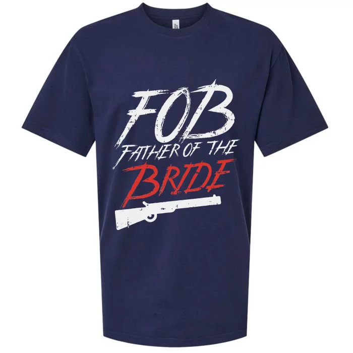 Fob Father Of Bride Shotgun Wedding Party Rehearsal Dinner Sueded Cloud Jersey T-Shirt