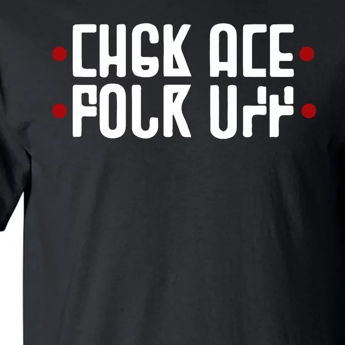 Funny Fuck Off Hidden Message Tall T-Shirt