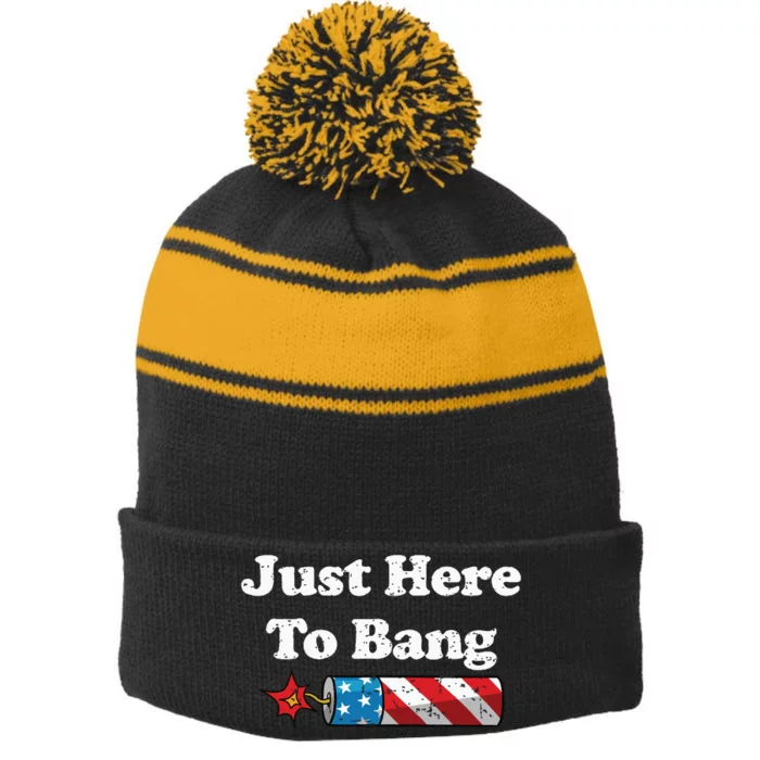 Funny Fourth Of July 4th Of July Im Just Here To Bang Stripe Pom Pom Beanie