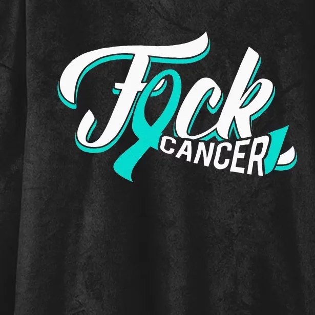 Funny Fuck Ovarian Cancer Teal Ribbon Gift Cancer Survivor Hooded Wearable Blanket