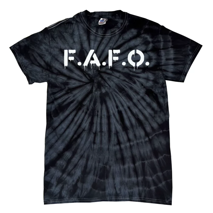 Fafo Find Out Funny Tie-Dye T-Shirt