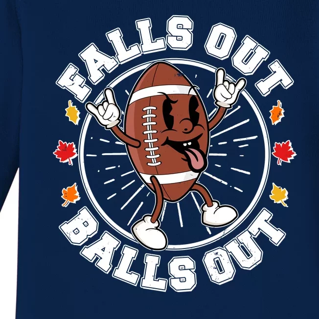 Funny Falls Out Balls Out Football Fall Season Sports Fan Baby Long Sleeve Bodysuit