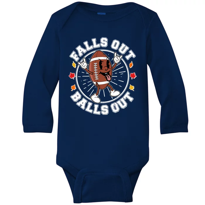 Funny Falls Out Balls Out Football Fall Season Sports Fan Baby Long Sleeve Bodysuit