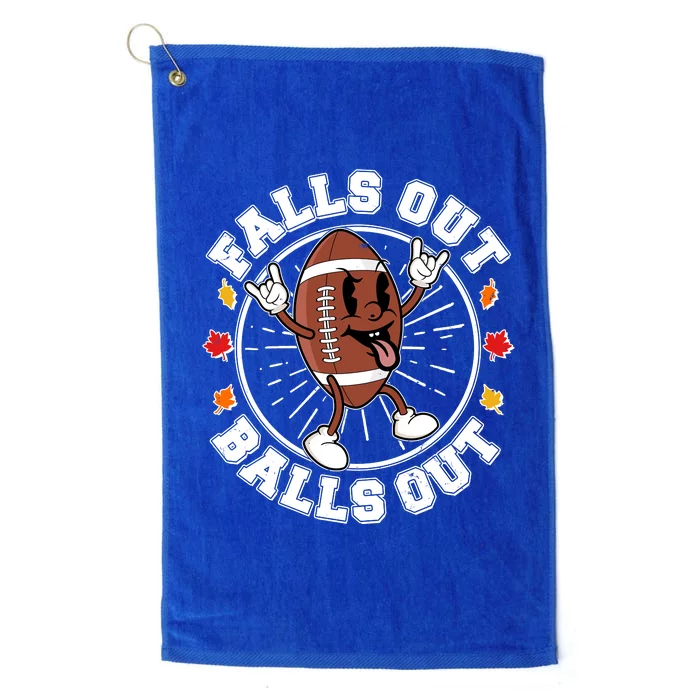 Funny Falls Out Balls Out Football Fall Season Sports Fan Platinum Collection Golf Towel