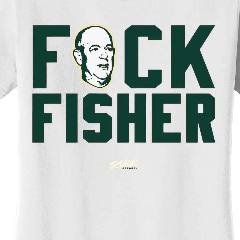 Fuck Fisher Oakland Baseball Fans Women's T-Shirt