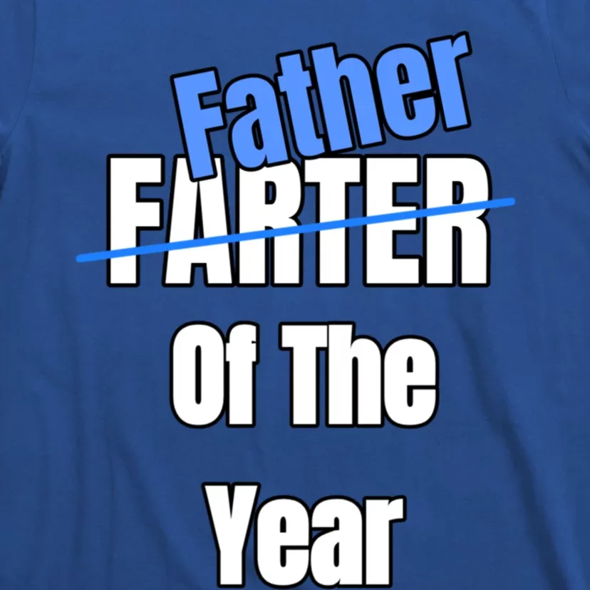 Farter Father Of The Year FatherS Day Funny Farting Joke Gift T-Shirt