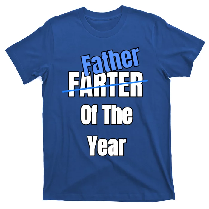 Farter Father Of The Year FatherS Day Funny Farting Joke Gift T-Shirt