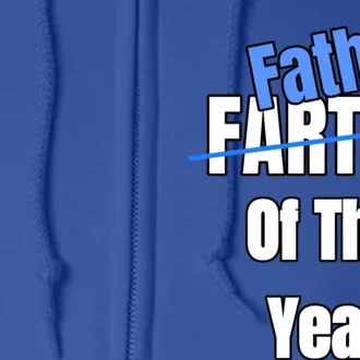 Farter Father Of The Year FatherS Day Funny Farting Joke Gift Full Zip Hoodie